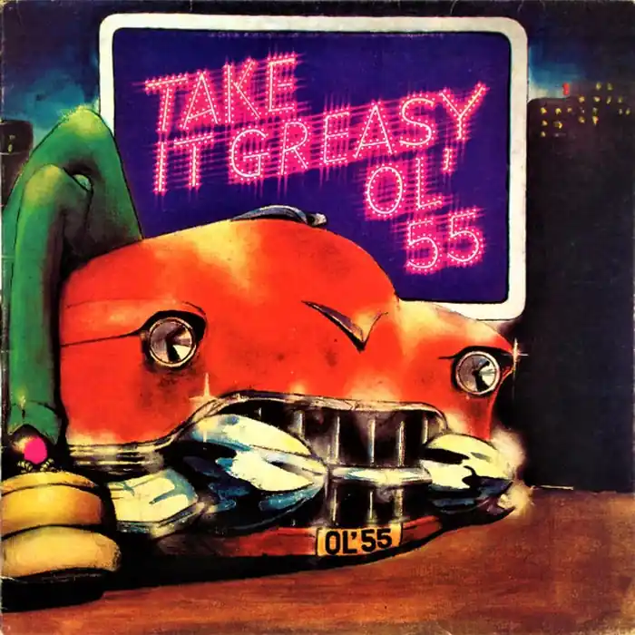 Ol' 55 – Take It Greasy (VG/VG+) Place Order