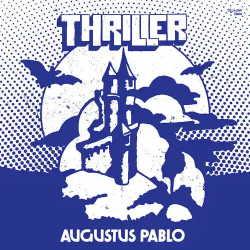 Augustus Pablo | Thriller | Vinyl Get Yours
