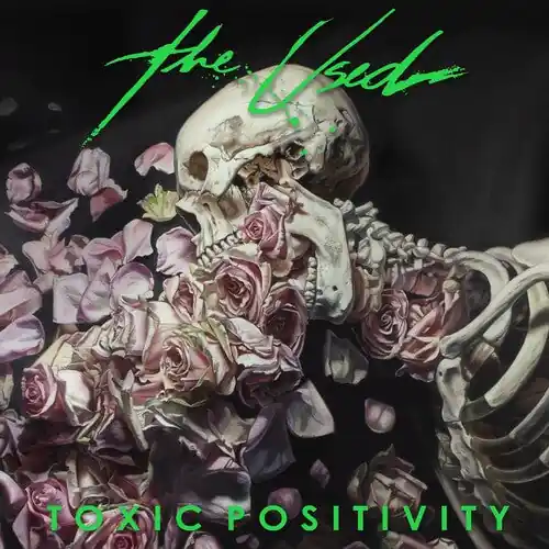 The Used | Toxic Positivity [Explicit Content] (Gatefold LP Jacket) (2 Lp's) | Vinyl Get Yours