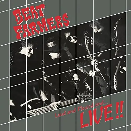 Limited Offer Beat Farmers | Loud, Plowed and ...Live | Vinyl
