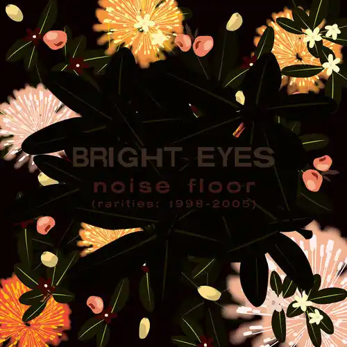 Bright Eyes | Noise Floor (rarities: 1998-2005) - Champagne Wave | Vinyl Save Now