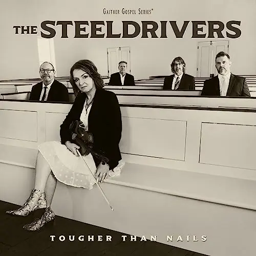 The SteelDrivers | Tougher Than Nails [LP] | Vinyl Must Have