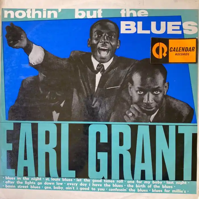 While Supplies Last Earl Grant – Nothin' But The Blues (VG+/VG+)