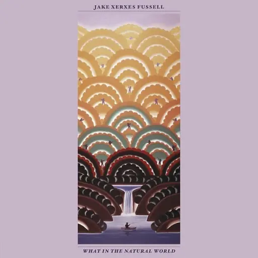 Reduced Price FUSSELL,JAKE XERXES WHAT IN THE NATURAL WORLD - CD