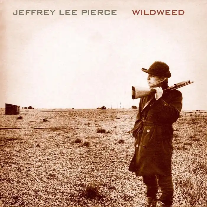 Buy Direct Jeffrey Lee Pierce – Wildweed