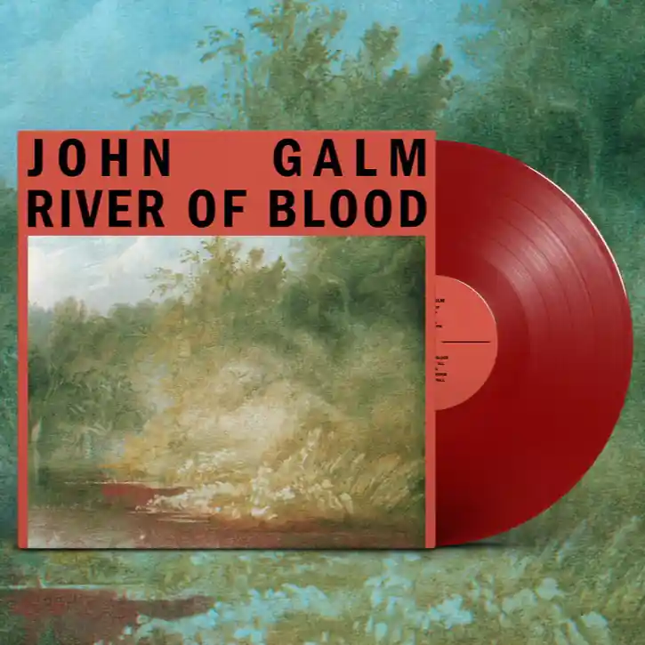 GALM,JOHN RIVER OF BLOOD (BLOOD RED) - LP Weekend Sale