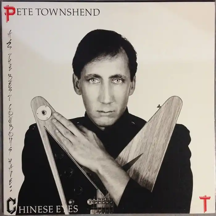 Pete Townshend – All The Best Cowboys Have Chinese Eyes (VG/VG) Limited Time