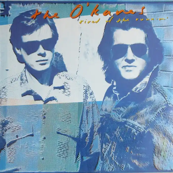 The O'Kanes – Tired Of The Runnin' (E/E) Factory Price