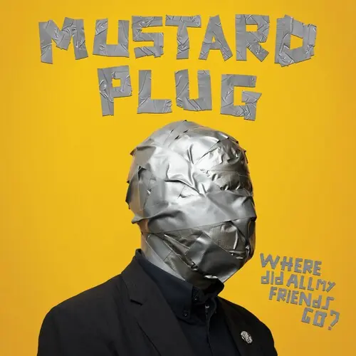 Time-Limited Mustard Plug | Where Did All My Friends Go? | Vinyl