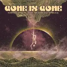 Reduced Price GONE IS GONE IF EVERYTHING HAPPENS FOR A REASON...THEN NOTHING REALLY MATTERS AT ALL - CD