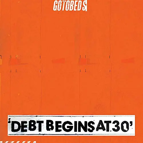 Brand New GOTOBEDS DEBT BEGINS AT 30 - LP