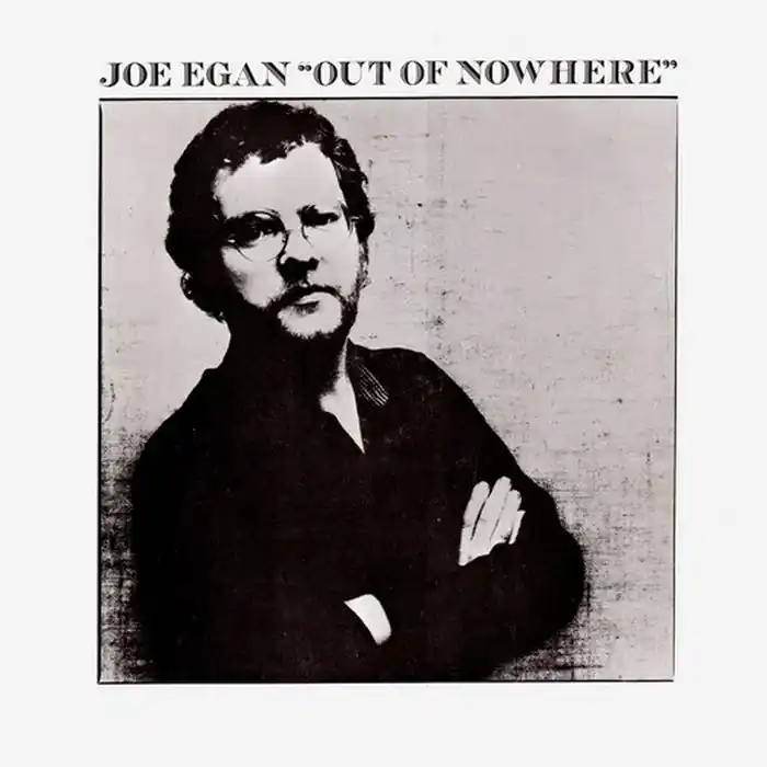 Bulk Order Joe Egan – Out Of Nowhere (VG+/VG+)