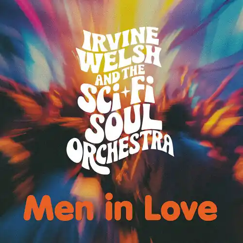 Irvine Welsh - Men in Love (Vinyl)– Josey Records Professional Grade