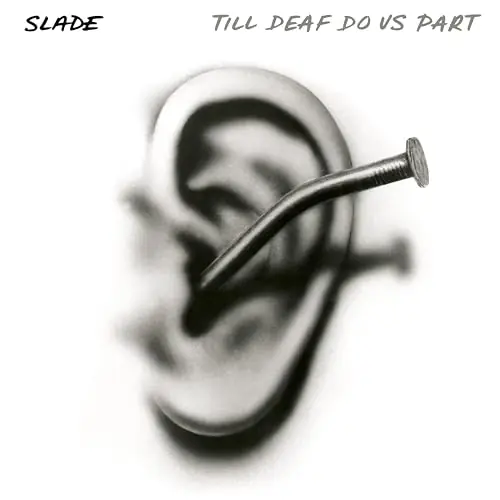 Slade | Till Deaf Do Us Part | Vinyl Warranty Included