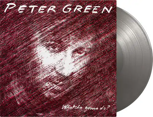 Popular Peter Green | Whatcha Gonna Do? (Limited Edition, 180 Gram Vinyl, Colored Vinyl, Silver) | Vinyl