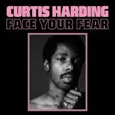 HARDING,CURTIS FACE YOUR FEAR - LP Don’t Miss Out