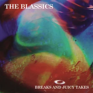 The Blassics ‎– Breaks And Juicy Takes (Vinyl)– Josey Records Top Rated