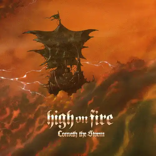 HIGH ON FIRE COMETH THE STORM - CD Money Back Guarantee