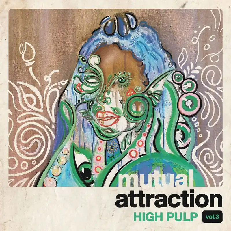 HIGH PULP V.3 MUTUAL ATTRACTION (RSD22) - LP Mega Sale