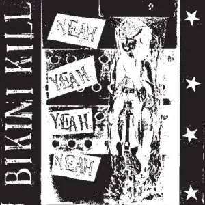 Bikini Kill | Yeah Yeah Yeah Yeah (Extended Play, Bonus Tracks, Reissue) LP | Vinyl Authentic