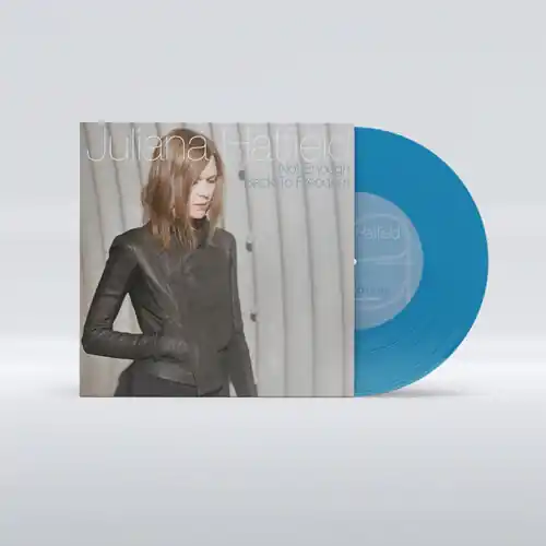 HATFIELD,JULIANA NOT ENOUGH / BACK TO FREEDOM (TURQUOISE) - 7" Special Offer