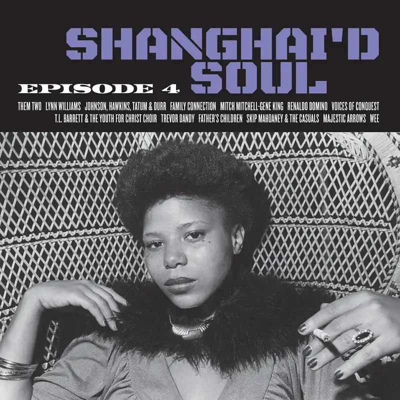 Top Pick Shanghai'd Soul: Episode 4 / Various (Blue) (Colv) - Shanghai'd Soul: – Josey Records