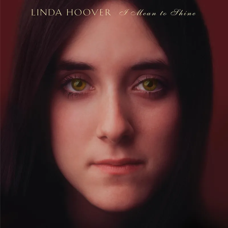 Crafted HOOVER,LINDA I MEAN TO SHINE (RSD22) - LP