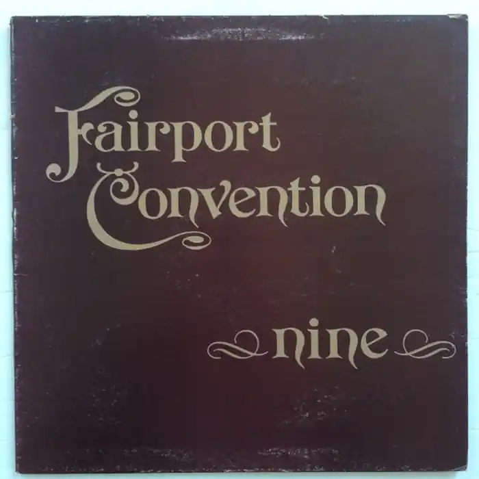 Fairport Convention – Nine (E/VG+) Save Now