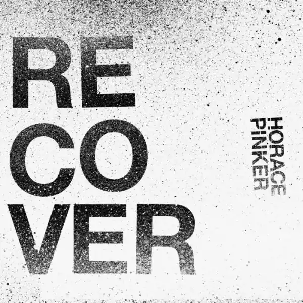 HORACE PINKER RECOVER - 7" Latest