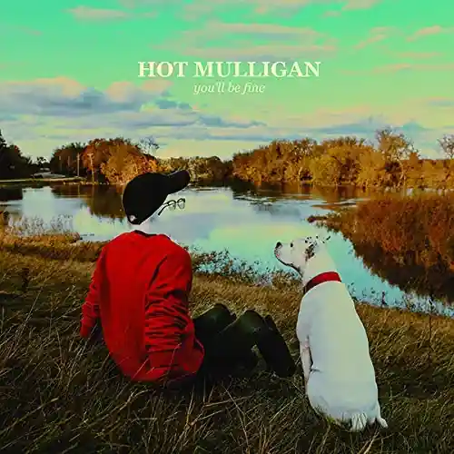 HOT MULLIGAN YOU'LL BE FINE - CD Secure Checkout