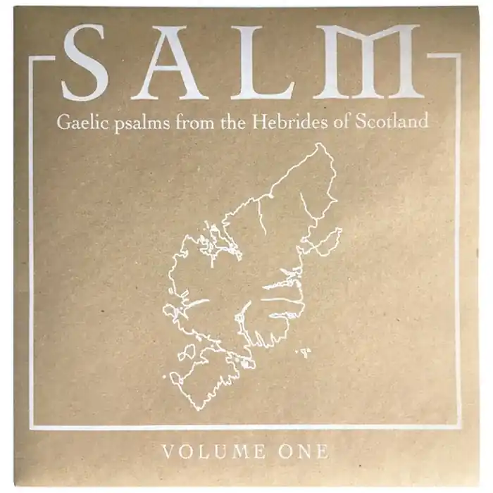 Unknown Artist – Salm: Gaelic Psalms From The Hebrides Of Scotland Volume One (E/E) Don’t Miss Out
