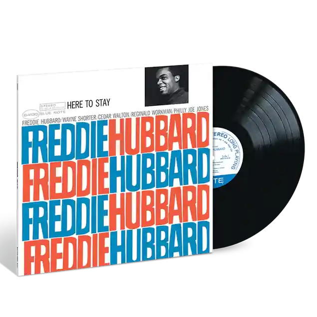 HUBBARD,FREDDIE HERE TO STAY (BLUE NOTE CLASSIC VINYL SERIES) - LP Shop Now