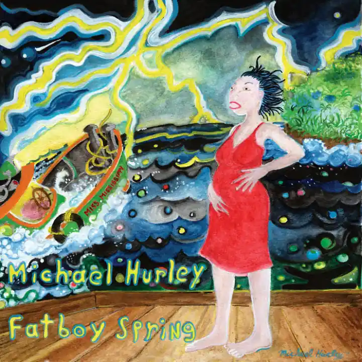 HURLEY,MICHAEL FATBOY SPRING - LP Luxury