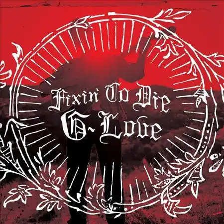 Fresh Stock G. Love & Special Sauce | Fixin' To Die (Download Card) | Vinyl