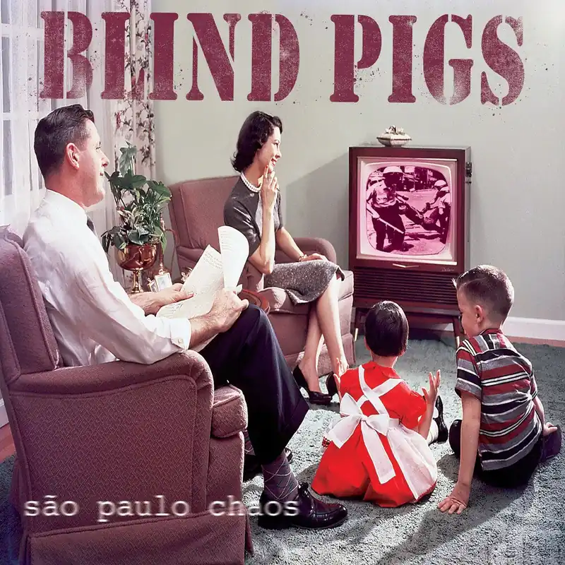 Blind Pigs - Sao Paolo Chaos (LP)– Josey Records Must Have