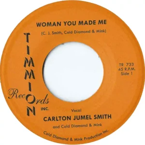 Worldwide Shipping Carlton Smith Jumel / Cold Diamond & Mink - Woman You Made Me/Woman Yo– Josey Records