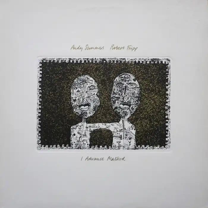 Andy Summers, Robert Fripp – I Advance Masked (VG+/VG) Money Back Guarantee