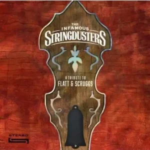 Viral INFAMOUS STRINGDUSTERS TRIBUTE TO FLATT & SCRUGGS - CD