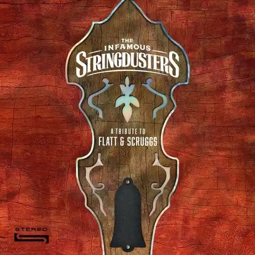 INFAMOUS STRINGDUSTERS TRIBUTE TO FLATT & SCRUGGS - LP Best Seller