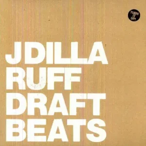 J Dilla (aka Jay Dee) | Ruff Draft (Instrumental) | Vinyl Save Now
