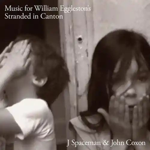 One Day Deal J SPACEMAN & JOHN COXON (SPIRITUALIZED) MUSIC FOR WILLIAM EGGLESTON'S STRANDED IN CANTON - LP