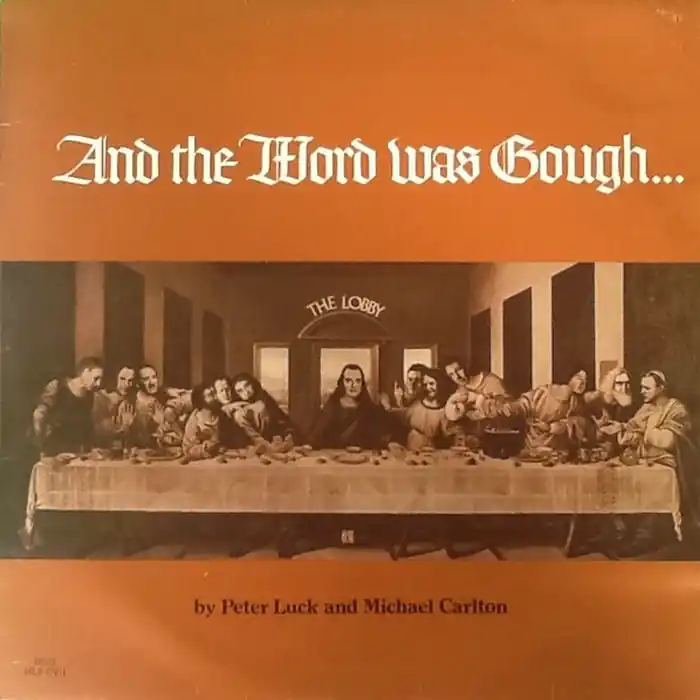 Peter Luck, Mike Carlton – And The Word Was Gough (VG+/VG) Price Cut