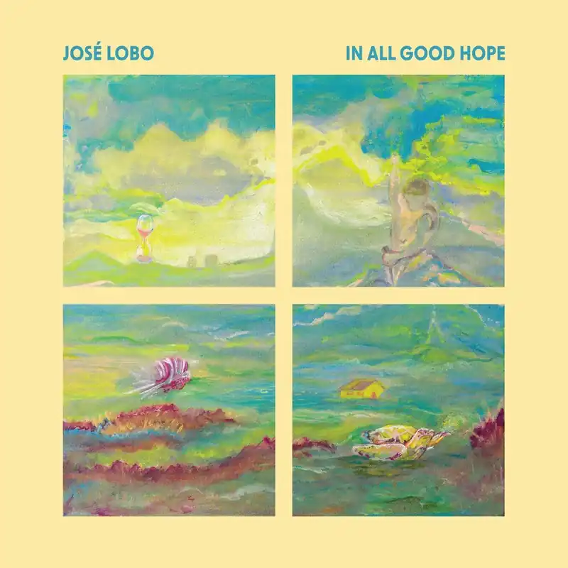Order Now José Lobo - In All Good Hope (LP)– Josey Records