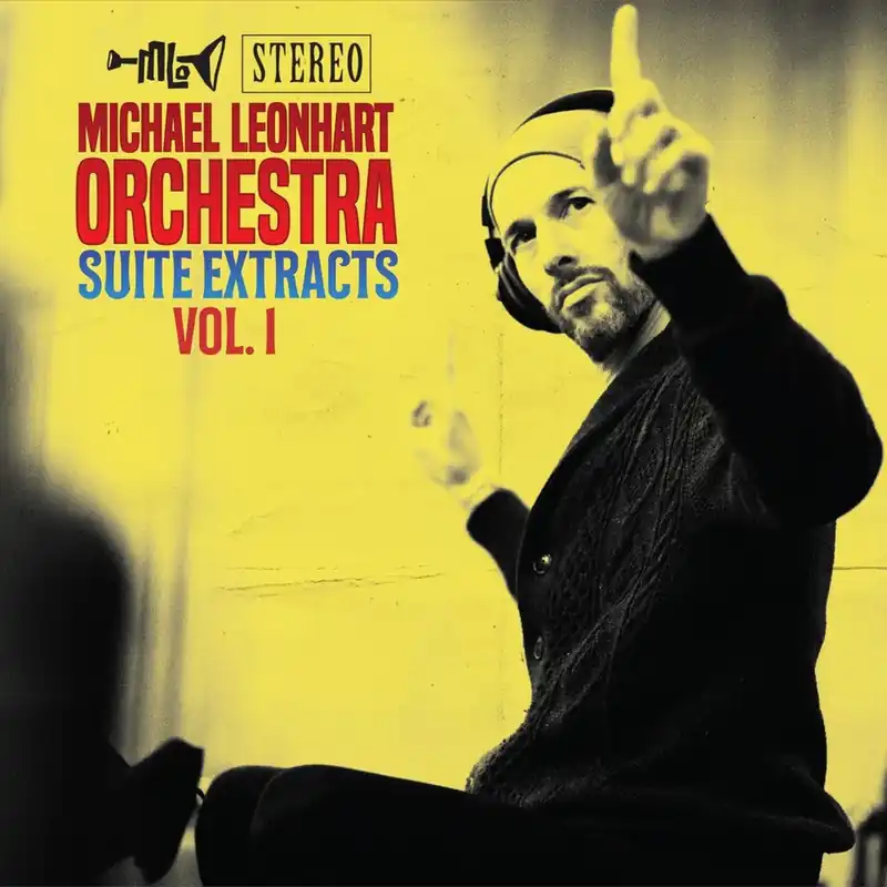 Michael Leonhart Orchestra - Suite Extracts Vol. 1 (LP)– Josey Records One Day Deal