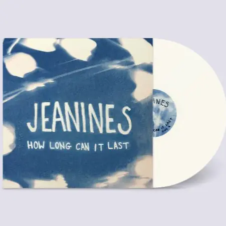 JEANINES HOW LONG CAN IT LAST (WHITE VINYL) - LP Free Delivery