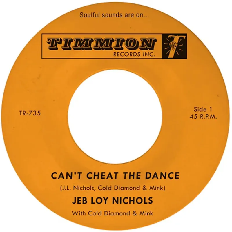Jeb Nichols Loy / Cold Diamond & Mink - Can't Cheat The Dance B/W We G– Josey Records Instant Buy