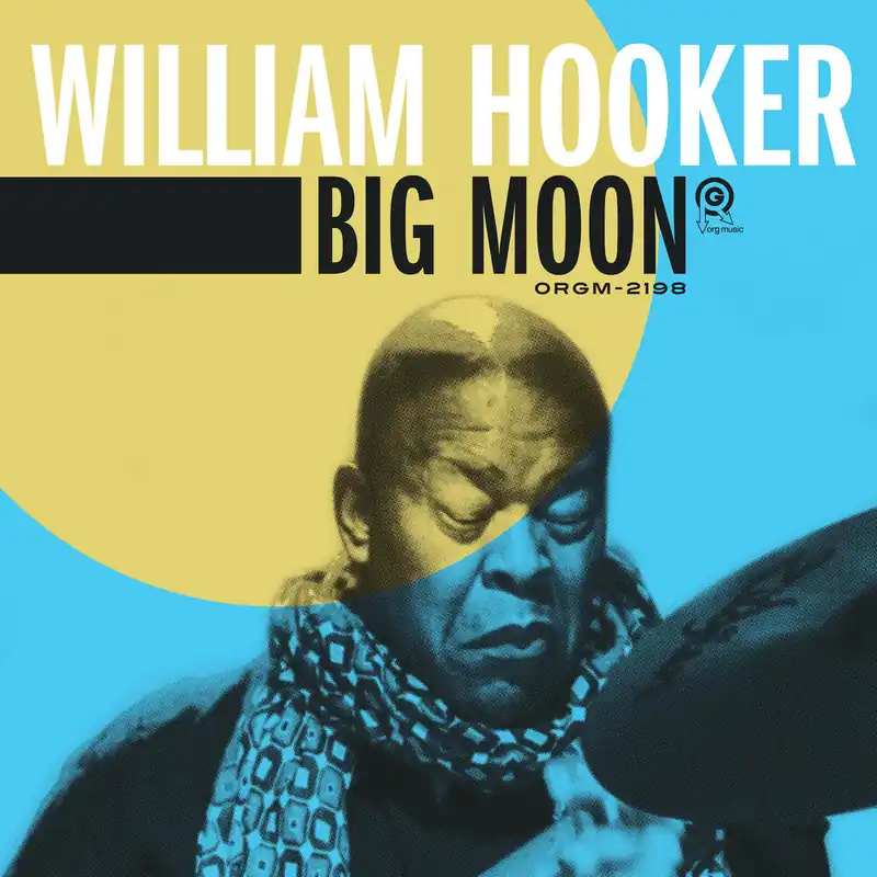 William Hooker - Big Moon (LP)– Josey Records Certified