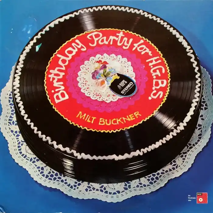 Top Rated Milt Buckner – Birthday Party For H.G.B.S. (VG+/VG+)