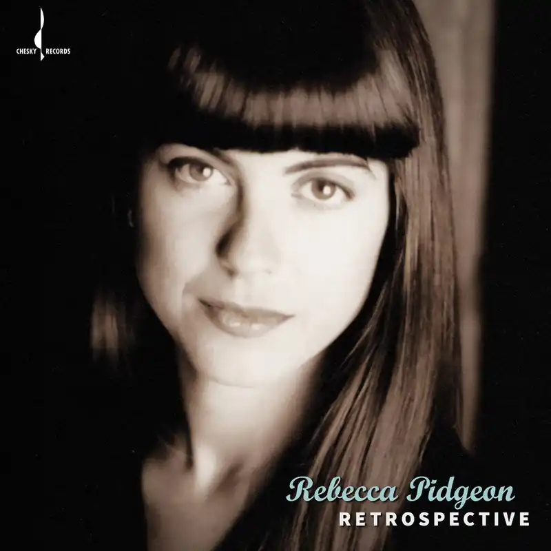 Rebecca Pidgeon - Retrospective (180 Gram) (Reissue)– Josey Records While Supplies Last