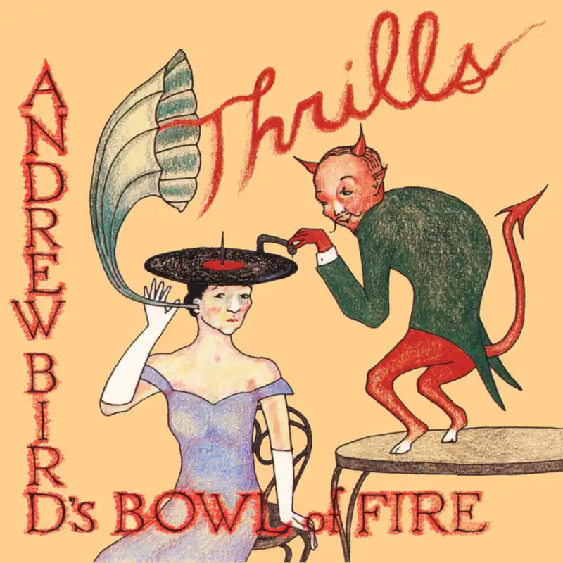 Andrew Bird's Bowl Of Fire - Thrills (Colored Vinyl) (Gate) (Red)– Josey Records Cheap